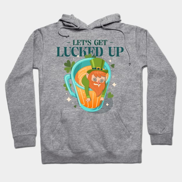 Let's Get Lucked Up Beer Leprechaun St Patricks Day Design Green Pot of Gold Leprechaun Gift St Patties Day Celebration Shirt Best Shirt for Saint Patricks Day Beer Lover Hoodie by mattserpieces